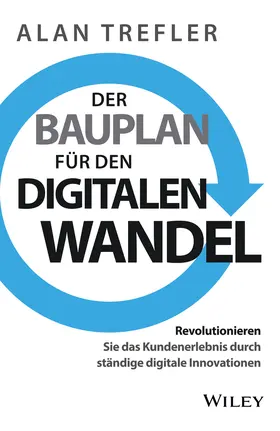 Trefler / Reit |  Der Bauplan für den digitalen Wandel | Buch |  Sack Fachmedien