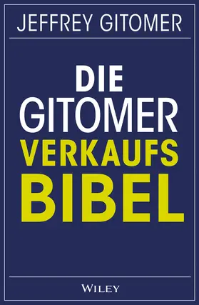 Gitomer / Reit |  Die Gitomer-Verkaufsbibel | Buch |  Sack Fachmedien
