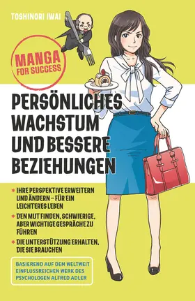 Iwai |  Manga for Success - Persönliches Wachstum und bessere Beziehungen | Buch |  Sack Fachmedien