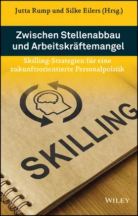 Rump / Eilers |  Zwischen Stellenabbau und Arbeitskräftemangel | Buch |  Sack Fachmedien