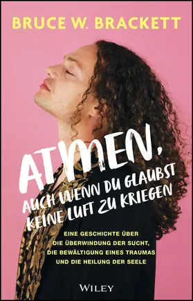 Brackett |  Atmen, auch wenn du glaubst, keine Luft zu kriegen | Buch |  Sack Fachmedien