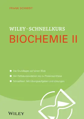 Schmidt |  Wiley-Schnellkurs Biochemie 02 | Buch |  Sack Fachmedien