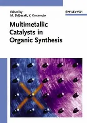 Shibasaki / Yamamoto |  Multimetallic Catalysts in Organic Synthesis | eBook | Sack Fachmedien