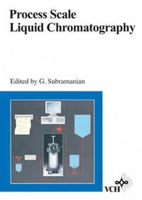 Subramanian |  Process Scale Liquid Chromatography | eBook | Sack Fachmedien