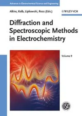 Alkire / Kolb / Lipkowski | Advances in Electrochemical Science and Engineering / Diffraction and Spectroscopic Methods in Electrochemistry | E-Book | sack.de