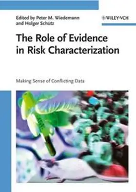 Wiedemann / Schütz |  The Role of Evidence in Risk Characterization | eBook | Sack Fachmedien