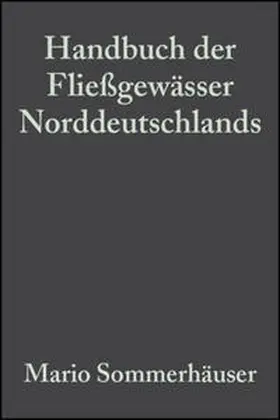 Sommerhäuser / Schuhmacher |  Handbuch der Fließgewässer Norddeutschlands | eBook | Sack Fachmedien