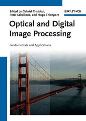 Cristóbal / Cristobal / Schelkens |  Optical and Digital Image Processing | eBook | Sack Fachmedien