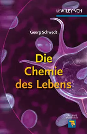Schwedt |  Die Chemie des Lebens | eBook | Sack Fachmedien