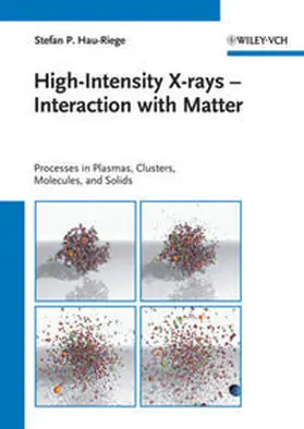 Hau-Riege |  High-Intensity X-rays - Interaction with Matter | eBook | Sack Fachmedien