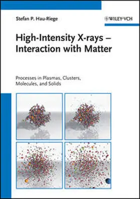 Hau-Riege |  High-Intensity X-rays - Interaction with Matter | eBook | Sack Fachmedien
