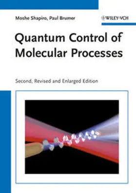 Shapiro / Brumer |  Quantum Control of Molecular Processes | eBook | Sack Fachmedien