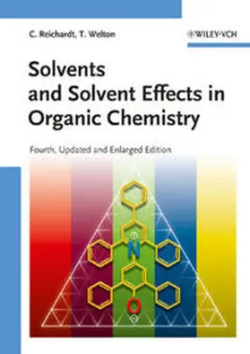 Reichardt / Welton |  Solvents and Solvent Effects in Organic Chemistry | eBook | Sack Fachmedien