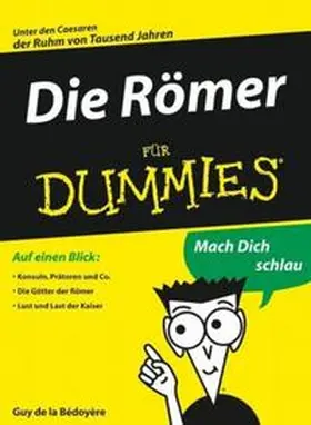 de la Bedoyere |  Die Römer für Dummies | eBook | Sack Fachmedien