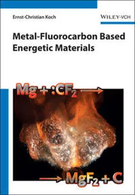Koch |  Metal-Fluorocarbon Based Energetic Materials | eBook | Sack Fachmedien