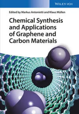 Antonietti / Müllen |  Chemical Synthesis and Applications of Graphene and Carbon Materials | eBook | Sack Fachmedien