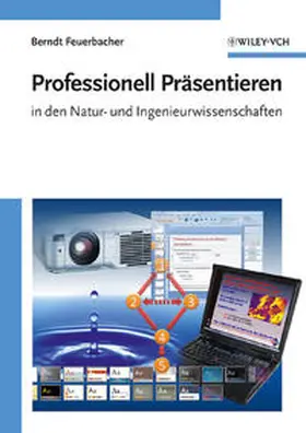 Feuerbacher |  Professionell Präsentieren in den Natur- und Ingenieurwissenschaften | eBook | Sack Fachmedien