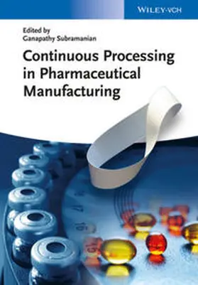 Subramanian |  Continuous Processing in Pharmaceutical Manufacturing | eBook | Sack Fachmedien