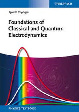 Toptygin |  Foundations of Classical and Quantum Electrodynamics | eBook | Sack Fachmedien