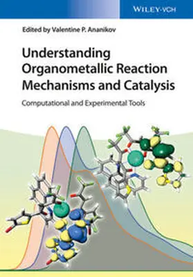 Ananikov |  Understanding Organometallic Reaction Mechanisms and Catalysis | eBook | Sack Fachmedien