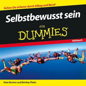 Burton / Platts |  Selbstbewusst sein für Dummies | Sonstiges |  Sack Fachmedien