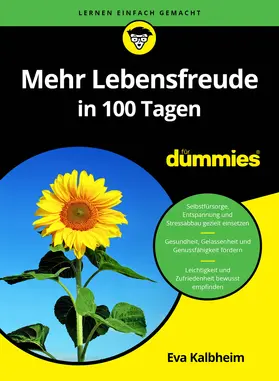 Kalbheim |  Mehr Lebensfreude in 100 Tagen für Dummies | Buch |  Sack Fachmedien