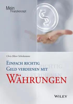 Schickentanz |  Einfach richtig Geld verdienen mit Währungen | eBook | Sack Fachmedien
