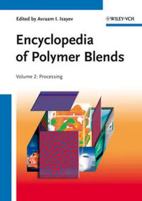 Isayev / Palsule |  Encyclopedia of Polymer Blends | eBook | Sack Fachmedien