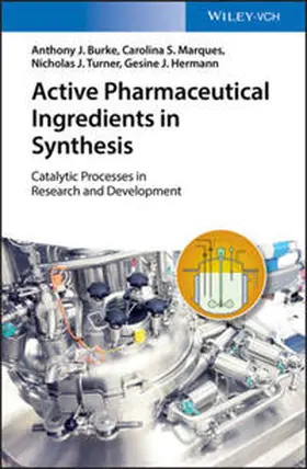 Burke / Marques / Silva Marques |  Active Pharmaceutical Ingredients in Synthesis | eBook | Sack Fachmedien