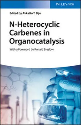 Biju |  N-Heterocyclic Carbenes in Organocatalysis | eBook | Sack Fachmedien