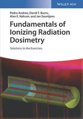Andreo / Burns / Nahum |  Fundamentals of Ionizing Radiation Dosimetry | eBook | Sack Fachmedien