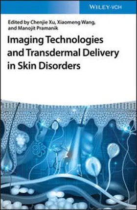 Xu / Wang / Pramanik |  Imaging Technologies and Transdermal Delivery in Skin Disorders | eBook | Sack Fachmedien