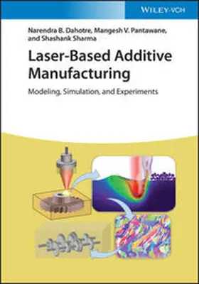 Dahotre / Pantawane / Sharma |  Laser-Based Additive Manufacturing | eBook | Sack Fachmedien