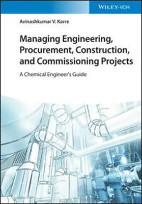Karre | Managing Engineering, Procurement, Construction, and Commissioning Projects | E-Book | sack.de