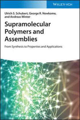 Schubert / Newkome / Winter | Supramolecular Polymers and Assemblies | E-Book | sack.de