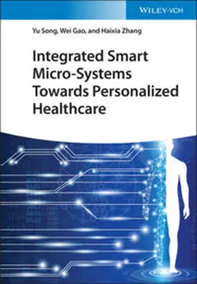 Song / Gao / Zhang |  Integrated Smart Micro-Systems Towards Personalized Healthcare | eBook | Sack Fachmedien