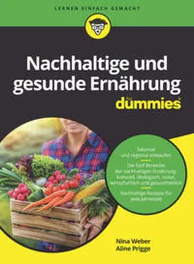 Weber / Prigge |  Nachhaltige und gesunde Ernährung für Dummies | eBook | Sack Fachmedien