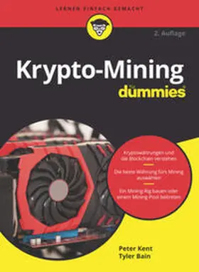 Kent / Bain | Krypto-Mining für Dummies | E-Book | sack.de