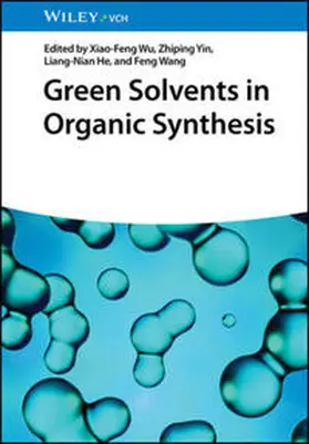 Wu / Yin / He | Green Solvents in Organic Synthesis | E-Book | sack.de