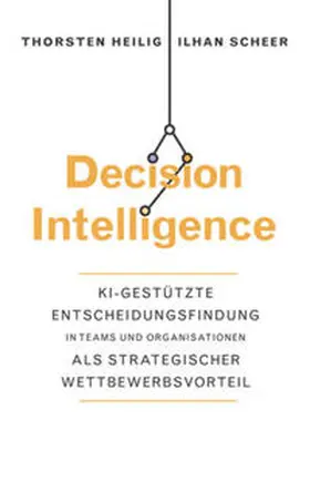 Heilig / Scheer |  Decision Intelligence | eBook | Sack Fachmedien