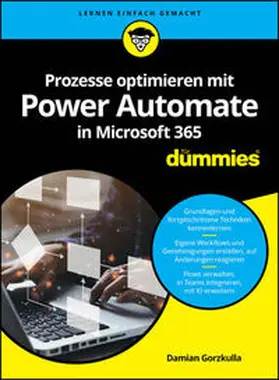 Gorzkulla |  Prozesse optimieren mit Power Automate in Microsoft 365 für Dummies | eBook | Sack Fachmedien