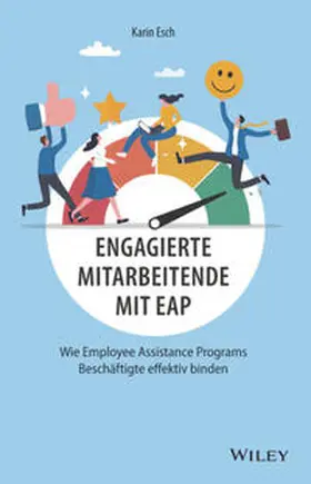Esch | Engagierte Mitarbeitende mit EAP | E-Book | sack.de