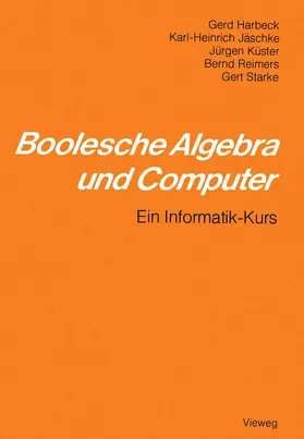 Jäschke / Harbeck |  Boolesche Algebra und Computer | Buch |  Sack Fachmedien