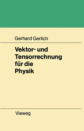 Gerlich |  Vektor- und Tensorrechnung für die Physik | Buch |  Sack Fachmedien