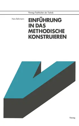 Bahrmann | Einführung in das methodische Konstruieren | Buch | 978-3-528-04067-3 | sack.de