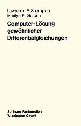 Gordon / Shampine |  Computer-Lösung gewöhnlicher Differentialgleichungen | Buch |  Sack Fachmedien
