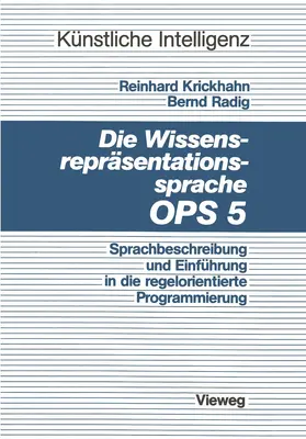 Krickhahn |  Die Wissensrepräsentationssprache OPS5 | Buch |  Sack Fachmedien