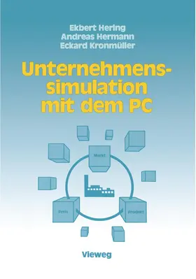 Hering / Kronmüller / Hermann |  Unternehmenssimulation mit dem PC | Buch |  Sack Fachmedien