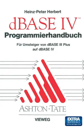 Herbert |  Programmierhandbuch zu dBASE IV | Buch |  Sack Fachmedien