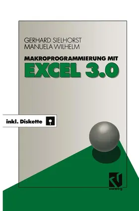 Sielhorst |  Makroprogrammierung mit Excel 3.0 | Buch |  Sack Fachmedien